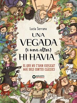 UNA VEGADA (I UNA ALTRA) HI HAVIA... | 9788448946661 | SERRANO, LUCÍA