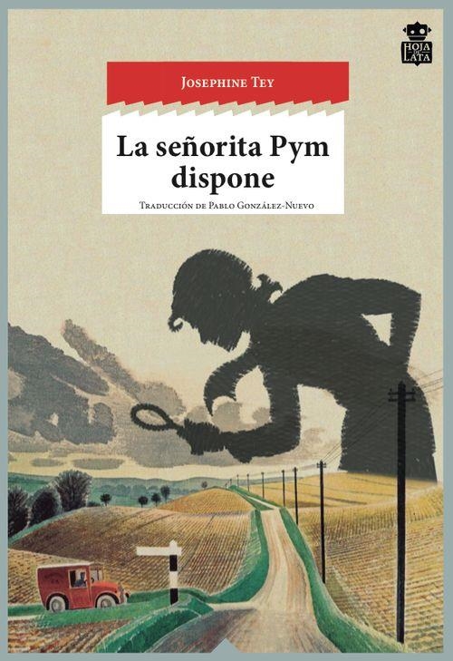 LA SEÑORITA PYM DISPONE | 9788494280566 | TEY, JOSEPHINE