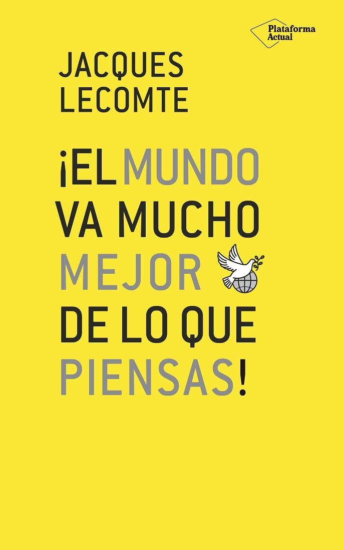 EL MUNDO VA MUCHO MEJOR DE LO QUE PIENSAS! | 9788417376741 | LECOMTE, JACQUES