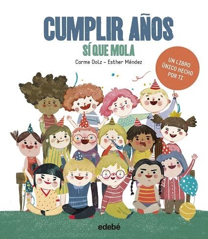 CUMPLIR AÑOS SÍ QUE MOLA | 9788468339917 | DOLZ PEIDRÓ, CARME