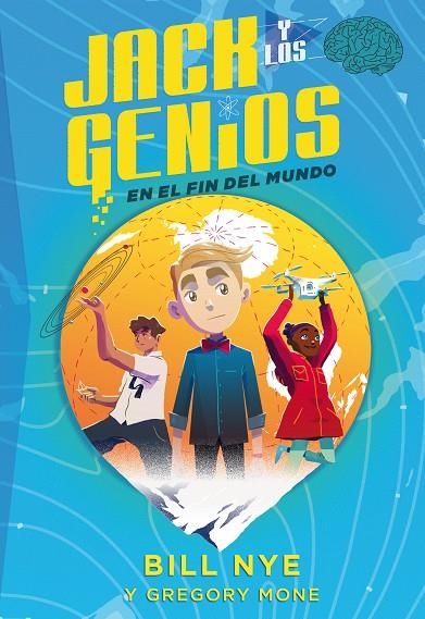 TRILOGÍA: JACK Y LOS GENIOS: EN EL FIN DEL MUNDO | 9788468336282 | MONE, GREGORY / NYE, BILL