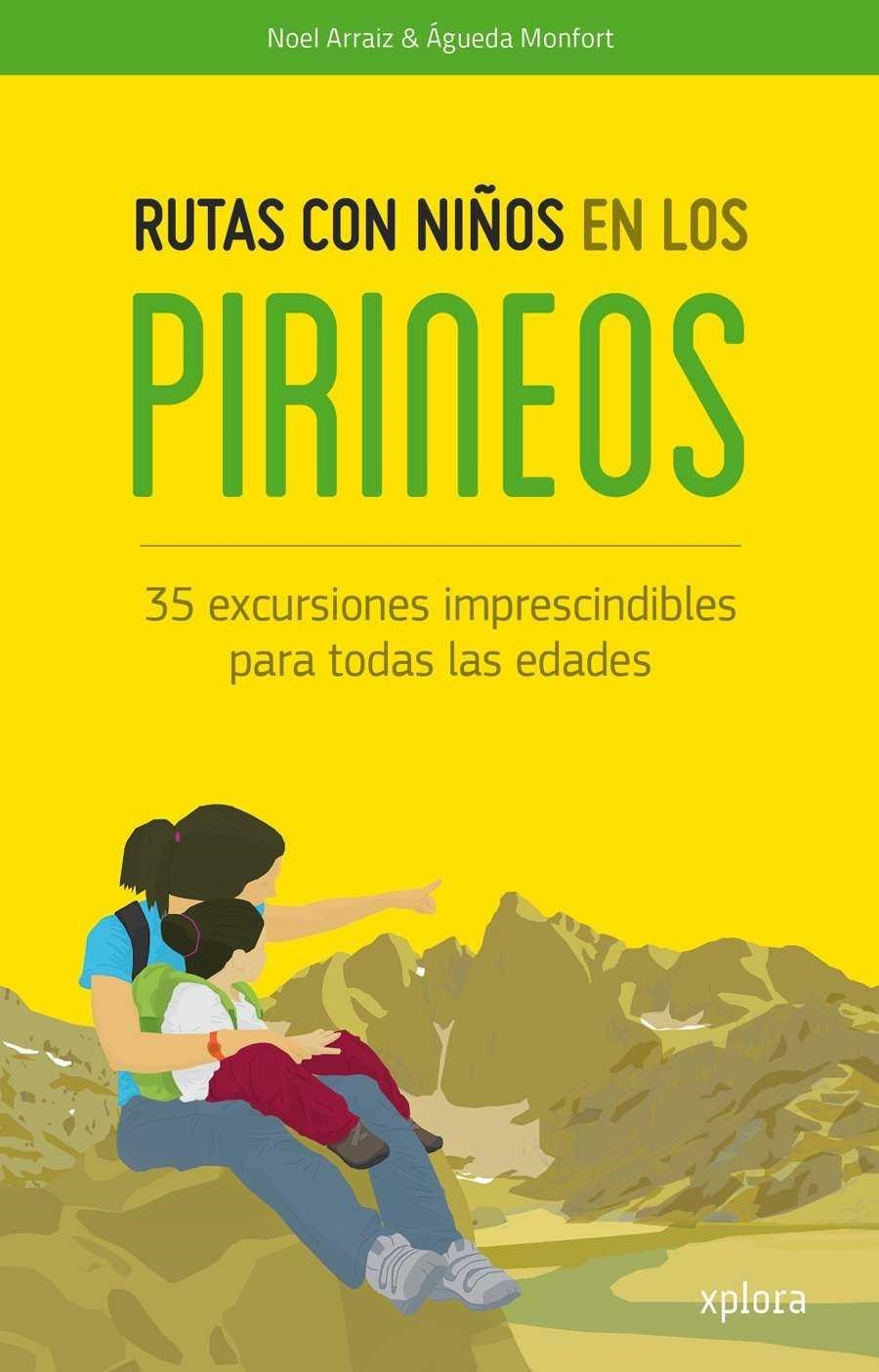 RUTAS CON NIÑOS EN LOS PIRINEOS | 9788415797371 | ARRAIZ GARCIA, NOEL / MONFORT PERIS, ÁGUEDA