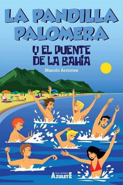 LA PANDILLA PALOMERA Y EL PUENTE DE LA BAHÍA | 9788417368883 | ARRONTES, MANUEL