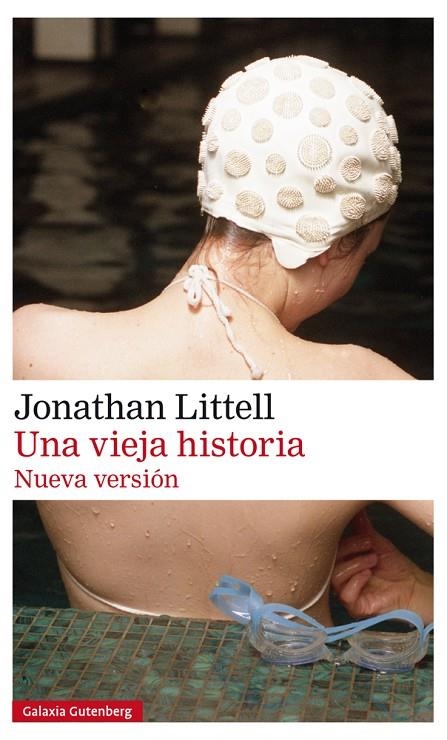 UNA VIEJA HISTORIA | 9788417355562 | LITTELL, JONATHAN