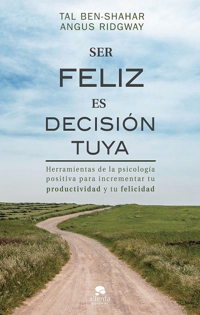 SER FELIZ ES DECISIÓN TUYA | 9788417568078 | BEN-SHAHAR, TAL / RIDGWAY, ANGUS