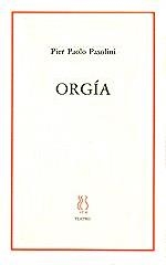 ORGIA | 9788487524714 | PASOLINI, PIER PAOLO