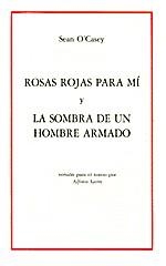 ROSAS ROJAS PARA MI Y LA SOMBRA DE UN HOMBRE ARMADO | 9788489753105 | O'CASEY, SEAN