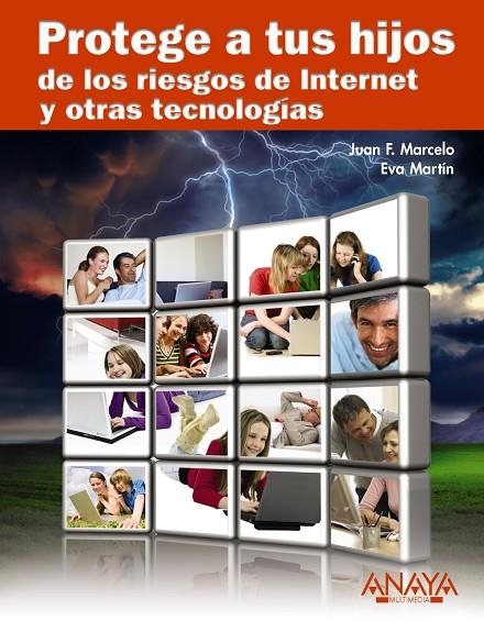 PROTEGE A TUS HIJOS DE LOS RIESGOS DE INTERNET Y OTRAS TECNO | 9788441527393 | MARCELO RODAO, JUAN FRANCISCO/MARTÍN IBÁÑEZ, EVA R