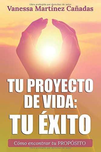 TU PROYECTO DE VIDA: TU ÉXITO | 9788409027491 | MARTINEZ CAÑADAS, VANESSA