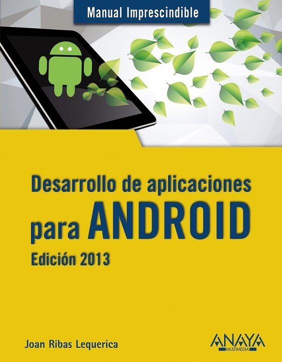 DESARROLLO DE APLICACIONES PARA ANDROID ED 2013 | 9788441533257 | RIBAS, JOAN