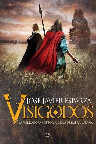 VISIGODOS | 9788491644194 | ESPARZA, JOSÉ JAVIER