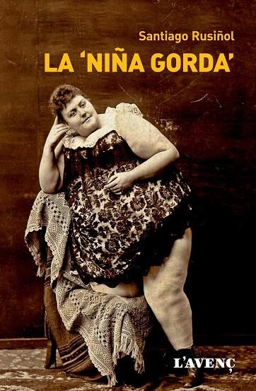 LA NIÑA GORDA | 9788488839848 | RUSIÑOL, SANTIAGO