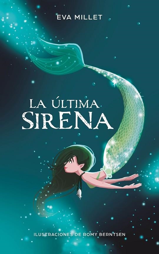 LA ÚLTIMA SIRENA | 9788417424251 | MILLET, EVA / BERNTSEN, ROMY