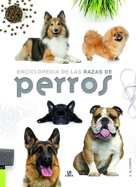 ENCICLOPEDIA DE LAS RAZAS DE PERROS | 9788466227889 | MARTÍN COMPS, CONSUELO / EQUIPO EDITORIAL