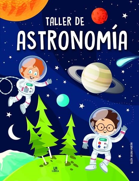 TALLER DE ASTRONOMÍA | 9788466238120 | MARTÍN ARMAND, BELÉN JACOBA