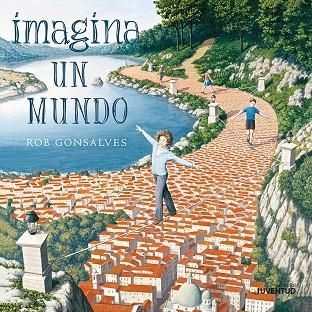 IMAGINA UN MUNDO | 9788426145154 | GONSALVES,ROB