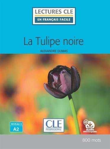 LA TULIPE NOIRE  - NIVEAU 2 / A2 | 9782090317282 | DUMAS, ALEXANDRE