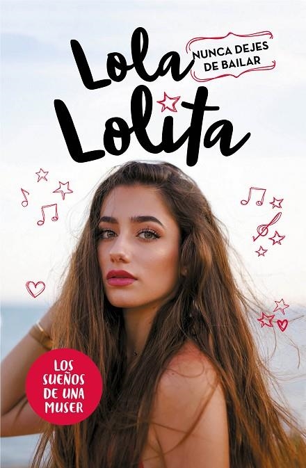 LOLA LOLITA. NUNCA DEJES DE BAILAR | 9788417424305 | MORENO, LOLA