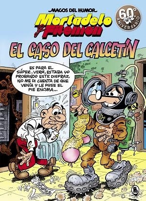 MORTADELO Y FILEMÓN. EL CASO DEL CALCETÍN (MAGOS DEL HUMOR 195) | 9788402421579 | IBÁÑEZ, FRANCISCO