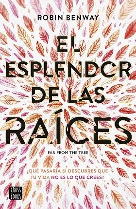 EL ESPLENDOR DE LAS RAÍCES | 9788408194613 | BENWAY, ROBIN