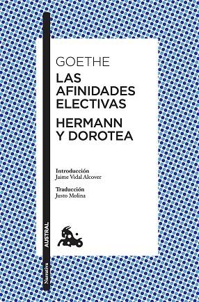 LAS AFINIDADES ELECTIVAS / HERMANN Y DOROTEA | 9788408197218 | GOETHE, JOHANN WOLFGANG VON