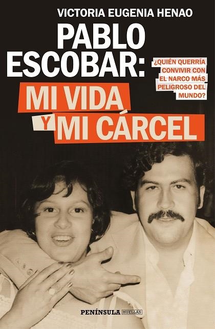 PABLO ESCOBAR: MI VIDA Y MI CÁRCEL | 9788499427638 | HENAO, VICTORIA EUGENIA