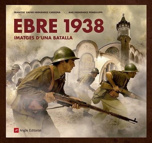 EBRE 1938 | 9788417214517 | HERNÀNDEZ CARDONA , FRANCESC XAVIER / HERNÀNDEZ PONGILUPPI, MAR