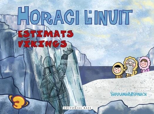 HORACI L'INUIT. ESTIMATS VÍKINGS | 9788417183936 | SARRAMIA, OSCAR / ESPINACH, ANNA