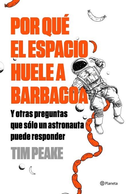 POR QUÉ EL ESPACIO HUELE A BARBACOA | 9788408196259 | PEAKE, TIM