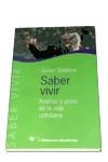 SABER VIVIR.AMALISIS Y GOZO DE LA VIDA COTIDIANA | 9788479544591 | SABADA, JAVIER