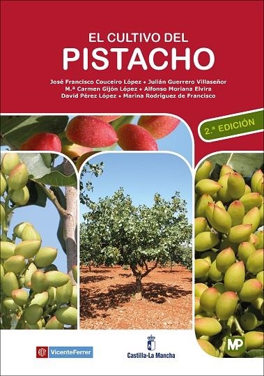 EL CULTIVO DEL PISTACHO - 2ª EDICIÓN | 9788484767220 | COUCEIRO LÓPEZ, JOSÉ FRANCISCO / GUERRERO VILLASEÑOR , JULIÁN / GIJÓN LÓPEZ , MARI CARMEN / MORIANA 