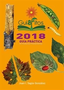 GUÍAFITOS2018. GUÍA PRÁCTICA DE PRODUCTOS FITOSANITARIOS | 9788484767374 | YAGÜE GONZÁLEZ, JUAN IGNACIO