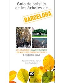 GUÍA DE BOLSILLO DE LOS ÁRBOLES DE BARCELONA | 9788484767084 | HERNANDEZ MARCET, XAVIER / ROY GABARRA, JORDI