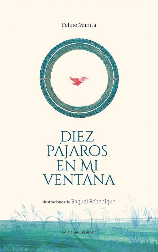 DIEZ PÁJAROS EN MI VENTANA | 9788494669972 | FELIPE MUNITA