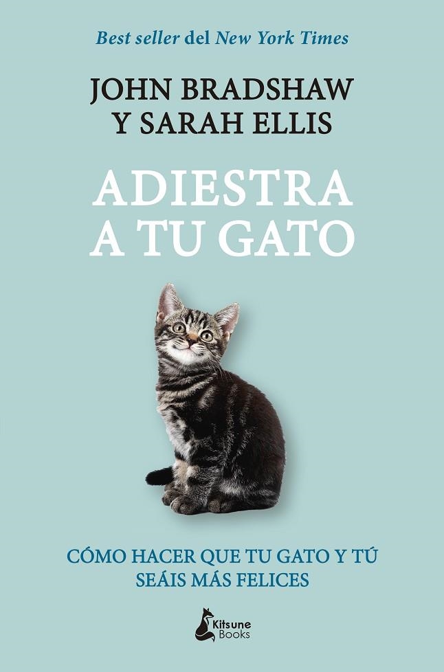 ADIESTRA A TU GATO | 9788416788248 | BRADSHAW, JOHN / ELLIS, SARAH