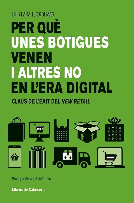 PER QUÈ UNES BOTIGUES VENEN I ALTRES NO EN L'ERA DIGITAL | 9788494904141 | LARA ARIAS, LUIS / MAS VELASCO, JORGE