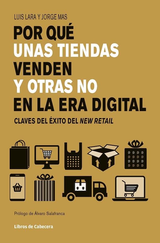 POR QUÉ UNAS TIENDAS VENDEN Y OTRAS NO EN LA ERA DIGITAL | 9788494907906 | MAS VELASCO, JORDI / LARA ARIAS, LUIS