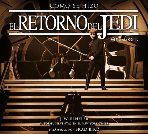 CÓMO SE HIZO EPISODIO VI EL RETORNO DEL JEDI | 9788491461647 | RINZLER, JONATHAN W.