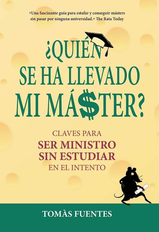 QUIÉN SE HA LLEVADO MI MÁSTER? | 9788417671112 | FUENTES, TOMÁS