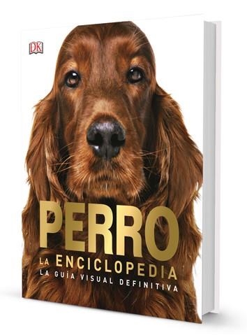 PERRO. LA ENCICLOPEDIA | 9788417452131 | VV.AA.