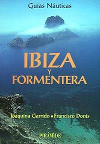 IBIZA Y FORMENTERA, GUIAS NAUTICAS | 9788436810189 | GARRIDO/DONIS