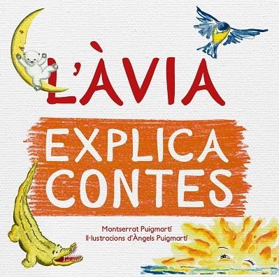 ÀVIA EXPLICA CONTES L' | 9788417000943 | PUIGMARTÍ ESTEVE, MONTSERRAT / PUIGMARTÍ ESTEVE, MARIA DELS ÀNGELS