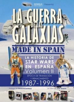 LA GUERRA DE LAS GALAXIAS MADE IN SPAIN 02 | 9788494944901 | GRACIA, JOSÉ