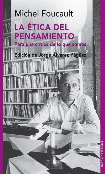 LA ÉTICA DEL PENSAMIENTO | 9788415555285 | FOUCAULT, MICHEL