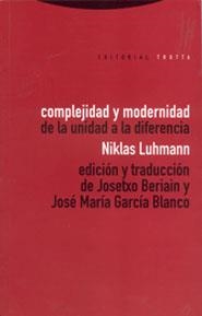 COMPLEJIDAD Y MODERNIDAD DE LA UNIDAD A DIFERENCIA | 9788481642186 | LUHMANN, NIKLAS