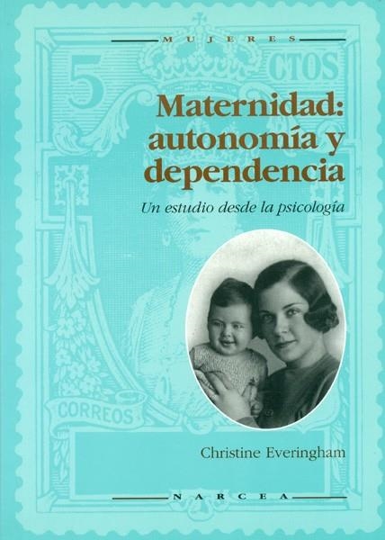 MATERNIDAD: AUTONOMIA Y DEPENDENCIA | 9788427711600 | EVERINGHAM, Christine