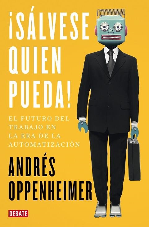 ¡SÁLVESE QUIEN PUEDA! | 9788499929187 | OPPENHEIMER, ANDRÉS