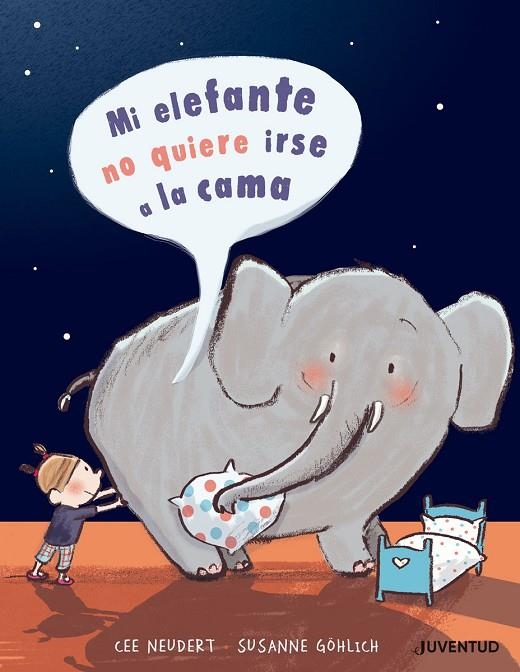 MI ELEFANTE NO QUIERE IRSE A LA CAMA | 9788426145499 | NEUDERT, CEE . GOHLICH, SUSANNE