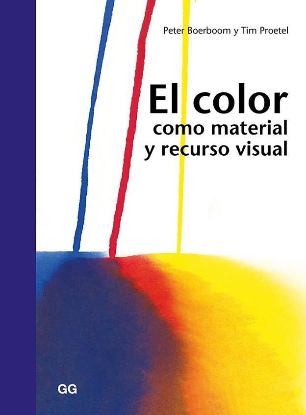 EL COLOR COMO MATERIAL Y RECURSO VISUAL | 9788425228629 | BOERBOOM, PETER / PROETEL, TIM