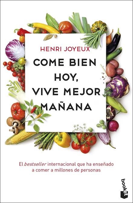 COME BIEN HOY, VIVE MEJOR MAÑANA | 9788408201748 | JOYEUX, HENRI